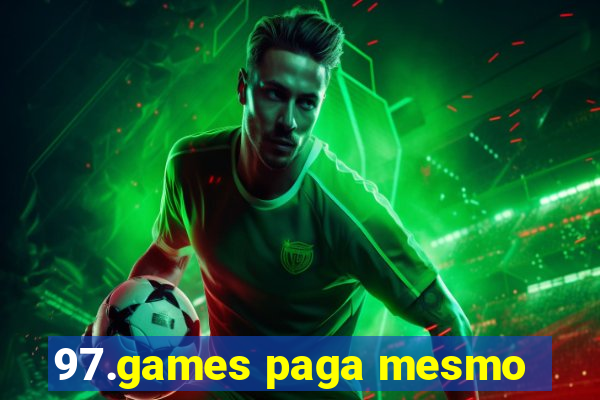 97.games paga mesmo